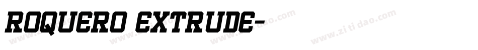 ROQUERO EXTRUDE字体转换